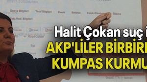 Halit Çokan SUÇ İŞLEDİ!